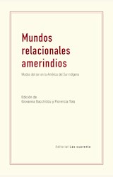 Papel MUNDOS RELACIONALES AMERINDIOS MODOS DEL SER EN LA AMERICA DEL SUR INDIGENA (COLECCION PAMPA ARU)