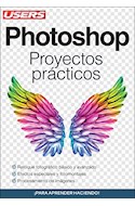 Papel PHOTOSHOP PROYECTOS PRACTICOS (COLECCION GUIAS USERS 10)