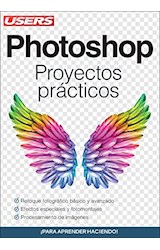 Papel PHOTOSHOP PROYECTOS PRACTICOS (COLECCION GUIAS USERS 10)