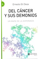 Papel DEL CANCER Y SUS DEMONIOS UN MAPA DE LA ESPERANZA (COLECCION LOS LIBROS DE LA A)