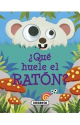 Papel QUE HUELE EL RATON (COLECCION OJITOS MARAVILLOSOS) (CARTONE)