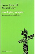 Papel SOCIOLOGIAS Y RELIGION APROXIMACIONES DISIDENTES