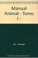 Papel MANUAL ANIMAL TOMO 1 PRIMER ESTUDIO ANIMAL SOBRE EL COM
