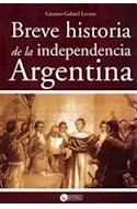 Papel BREVE HISTORIA DE LA INDEPENDENCIA ARGENTINA