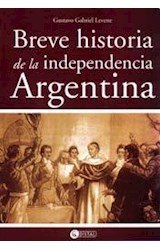 Papel BREVE HISTORIA DE LA INDEPENDENCIA ARGENTINA