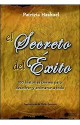 Papel SECRETO DEL EXITO 100 HISTORIAS BREVES PARA DESCIFRAR Y  ANIMARSE A TODO