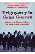Papel YRIGOYEN Y LA GRAN GUERRA ASPECTOS DESCONOCIDOS DE UNA