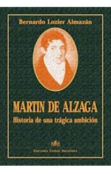 Papel MARTIN DE ALZAGA HISTORIA DE UNA TRAGICA AMBICION
