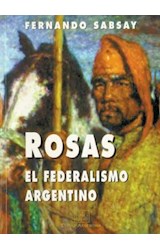Papel ROSAS EL FEDERALISMO ARGENTINO