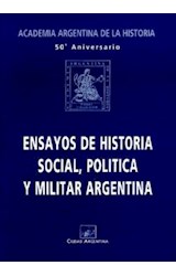 Papel ENSAYOS DE HISTORIA SOCIAL POLITICA Y MILITAR ARGENTINA