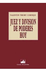 Papel JUEZ Y DIVISION DE PODERES HOY