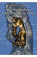 Papel DOS HISTORIADORES FRANCISCANOS Y LOS INDIOS