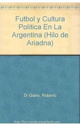 Papel FUTBOL Y CULTURA POLITICA EN LA ARGENTINA (RUSTICA)