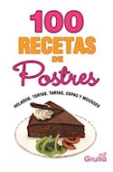 Papel 100 RECETAS DE POSTRES HELADOS TORTAS TARTAS COPAS Y MO