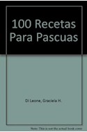 Papel 100 RECETAS PARA PASCUA PLATOS SALADOS Y DULCES PARA TO
