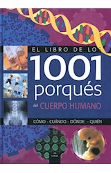 Papel LIBRO DE LOS 1001 PORQUES DEL CUERPO HUMANO (COMO CUANDO DONDE QUIEN) (CARTONE)