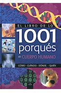 Papel LIBRO DE LOS 1001 PORQUES DEL CUERPO HUMANO (COMO CUANDO DONDE QUIEN) (CARTONE)