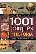 Papel LIBRO DE LOS 1001 PORQUES DE LA HISTORIA (COMO CUANDO DONDE QUIEN) (CARTONE)
