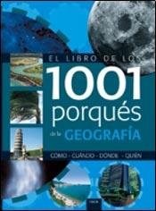 Papel LIBRO DE LOS 1001 PORQUES DE LA GEOGRAFIA (COMO CUANDO DONDE QUIEN) (CARTONE)