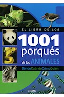 Papel LIBRO DE LOS 1001 PORQUES DE LOS ANIMALES (COLECCION DONDE CUANDO COMO QUIEN) (CARTONE)