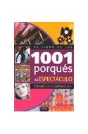 Papel LIBRO DE LOS 1001 PORQUES DEL ESPECTACULO (DONDE CUANDO  COMO QUIEN) (CARTONE)
