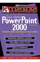 Papel GUIA RAPIDA POWER POINT 2000 PRESENTACIONES INCREIBLES EN POCAS HORAS (USERS EXPRESS)
