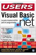 Papel VISUAL BASIC.NET LA GUIA IMPRESCINDIBLE PARA EL PROGRAMADOR (MANUALES USERS)