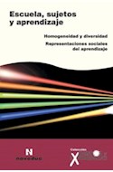 Papel ESCUELA SUJETOS Y APRENDIZAJE HOMOGENEIDAD Y DIVERSIDAD REPRESENTACIONES SOCIALES DEL APRENDIZAJE