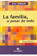 Papel FAMILIA A PESAR DE TODO (COLECCION FAMILIAS)