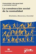 Papel CONSTRUCCION SOCIAL DE LA NORMALIDAD (COLECCION ENSAYOS Y EXPERIENCIAS)