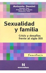 Papel SEXUALIDAD Y FAMILIA CRISIS Y DESAFIOS FRENTE AL SIGLO XXI (COLECCION FAMILIAS)