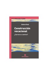 Papel CONSTRUCCION VOCACIONAL CARRERA O CAMINO (COLECCION EDUCACION Y TRABAJO) (RUSTICA)