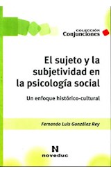 Papel SUJETO Y LA SUBJETIVIDAD EN LA PSICOLOGIA SOCIAL UN ENFOQUE HISTORICO-CULTURAL (CONJUNCIONES)