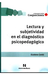 Papel LECTURA Y SUBJETIVIDAD EN EL DIAGNOSTICO PSICOPEDAGOGICO (COLECCION CONJUNCIONES)
