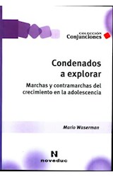 Papel CONDENADOS A EXPLORAR MARCHAS Y CONTRAMARCHAS DEL CRECIMIENTO EN LA ADOLESCENCIA