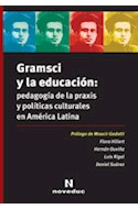 Papel GRAMSCI Y LA EDUCACION PEDAGOGIA DE LA PRAXIS Y POLITICAS CULTURALES EN AMERICA LATINA