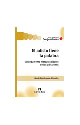 Papel ADICTO TIENE LA PALABRA EL FUNDAMENTO METAPSICOLOGICO D  E LAS ADICCIONES (CONJUNCIONES)