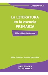 Papel LITERATURA EN LA ESCUELA PRIMARIA MAS ALLA DE LAS TAREAS (COLECCION LITERATURA)