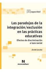 Papel PARADOJAS DE LA INTEGRACION / EXCLUSION EN LAS PRACTICA  S EDUCATIVAS EFECTOS DE DISCRIMINAC