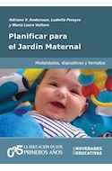 Papel PLANIFICAR PARA EL JARDIN MATERNAL MODALIDADES DISPOSITIVOS Y FORMATOS (0 A 5)