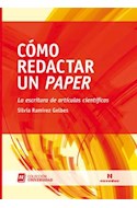 Papel COMO REDACTAR UN PAPER LA ESCRITURA DE ARTICULOS CIENTIFICOS (COLECCION UNIVERSIDAD) (RUSTICA)