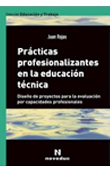 Papel PRACTICAS PROFESIONALIZANTES EN LA EDUCACION TECNICA (COLECCION EDUCACION Y TRABAJO)