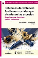 Papel HABLEMOS DE VIOLENCIA PROBLEMAS SOCIALES QUE ATRAVIESAN LAS ESCUELAS (ENSAYOS Y EXPERIENCIAS 92)