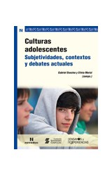 Papel CULTURAS ADOLESCENTES SUBJETIVIDADES CONTEXTOS Y DEBATES (COLECCION ENSAYOS Y EXPERIENCIAS)