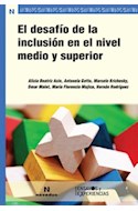 Papel DESAFIO DE LA INCLUSION EN EL NIVEL MEDIO Y SUPERIOR (COLECCION ENSAYOS Y EXPERIENCIAS)