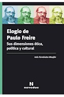 Papel ELOGIO DE PAULO FREIRE SUS DIMENSIONES ETICA POLITICA Y CULTURAL (RUSTICA)
