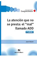 Papel ATENCION QUE NO SE PRESTA EL MAL LLAMADO ADD (COLECCION CONJUNCIONES 43)