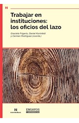 Papel TRABAJAR EN INSTITUCIONES LOS OFICIOS DEL LAZO (COLECCION ENSAYOS Y EXPERIENCIAS)