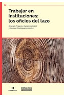 Papel TRABAJAR EN INSTITUCIONES LOS OFICIOS DEL LAZO (COLECCION ENSAYOS Y EXPERIENCIAS)