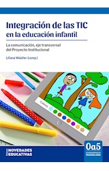 Papel INTEGRACION DE LAS TIC EN LA EDUCACION INFANTIL LA COMUNICACION EJE TRANSVERSAL DEL PROYECYO